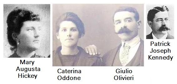 Mary Augusta Hickey, Caterina Oddone, Giulio Olivieri, Patrick Joseph Kennedy